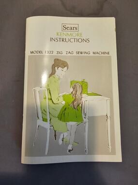 Vintage Sears Kenmore Model 1322 Zig-Zag Sewing Machine Manual/Instructions